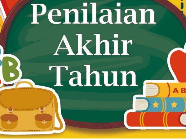 Penilaian Akhir Tahun semester genap akan dilaksanakan tanggal 24 s/d 29 Februari 2020