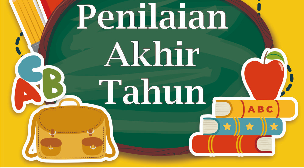 Penilaian Akhir Tahun semester genap akan dilaksanakan tanggal 24 s/d 29 Februari 2020