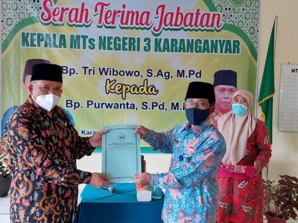 Serah Terima Jabatan Kepala MTs Negeri 3 Karanganyar BPK. Purwanta, S.Pd., M.Pd