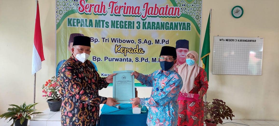 Serah Terima Jabatan Kepala MTs Negeri 3 Karanganyar BPK. Purwanta, S.Pd., M.Pd